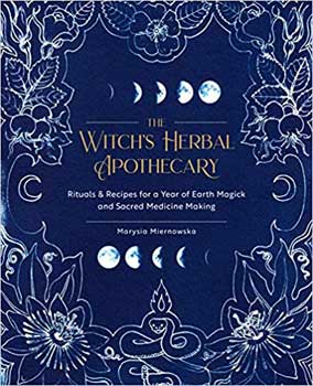 Witch's Herbal Apothecary | Marysia Miernoska | New