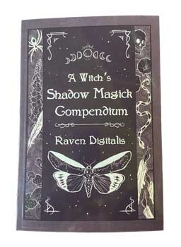 Witch's Shadow Magick Compendium | Raven Digitalis | New