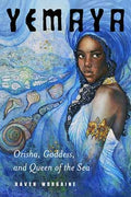 Yemaya, Orisha, Goddess, & Queen of the Sea | Raven Morgaine | New